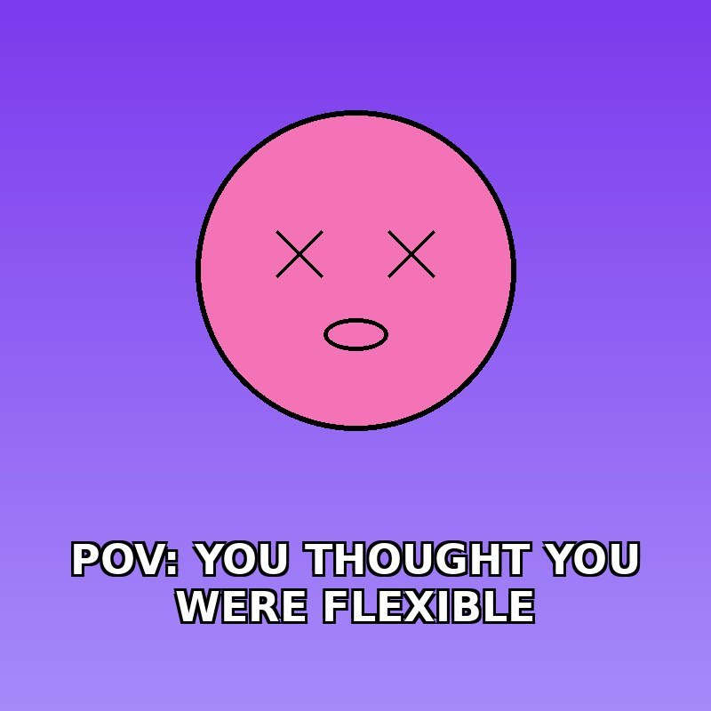 POV: You thought you were flexible until you tried THAT position 💀