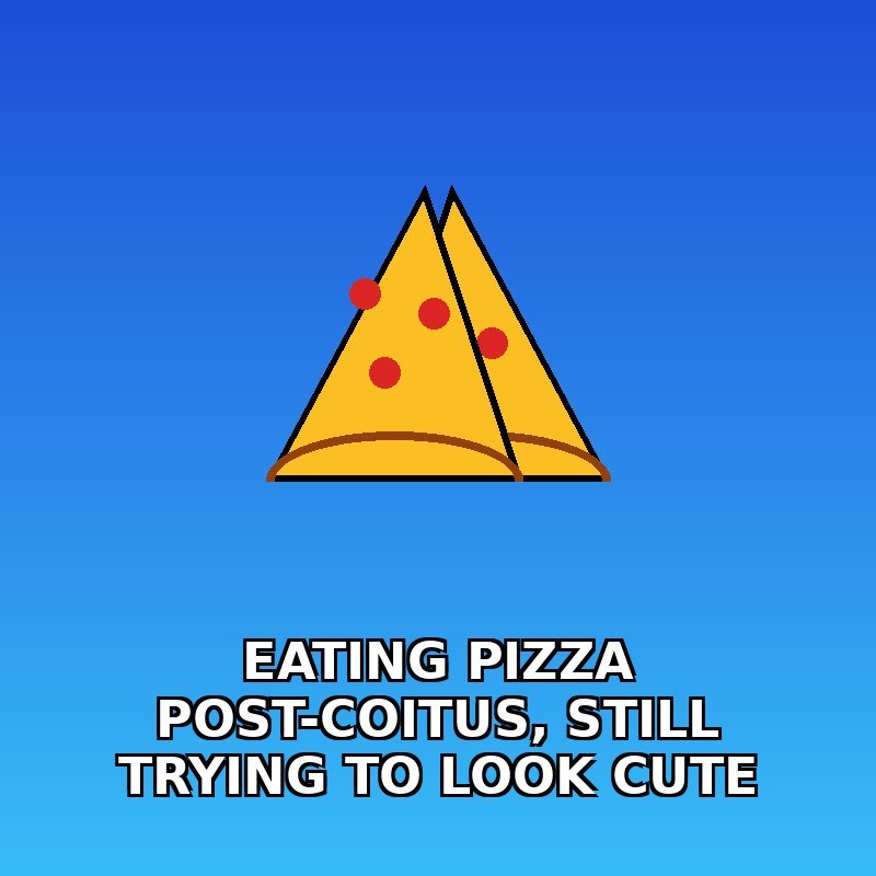Trying to look sexy while eating post-coital pizza 🍕